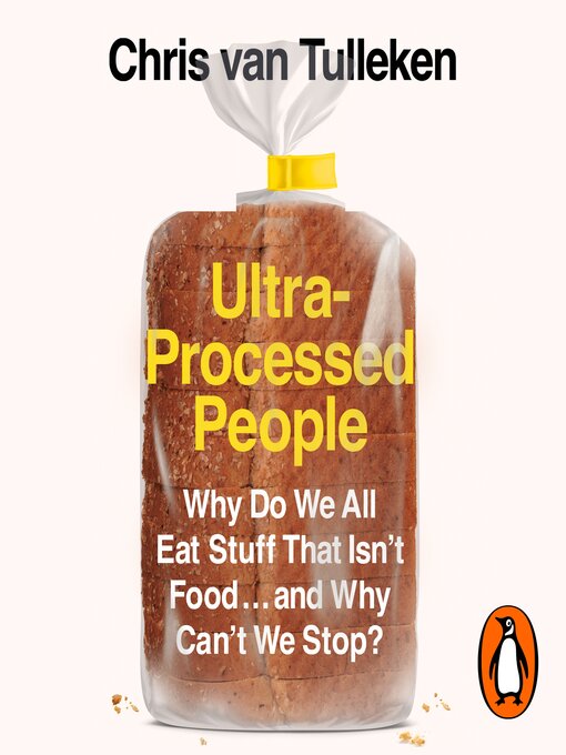 Title details for Ultra-Processed People by Chris van Tulleken - Available